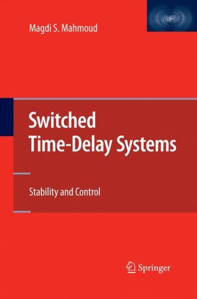 Cover for Magdi S. Mahmoud · Switched Time-Delay Systems: Stability and Control (Paperback Book) [2010 edition] (2014)