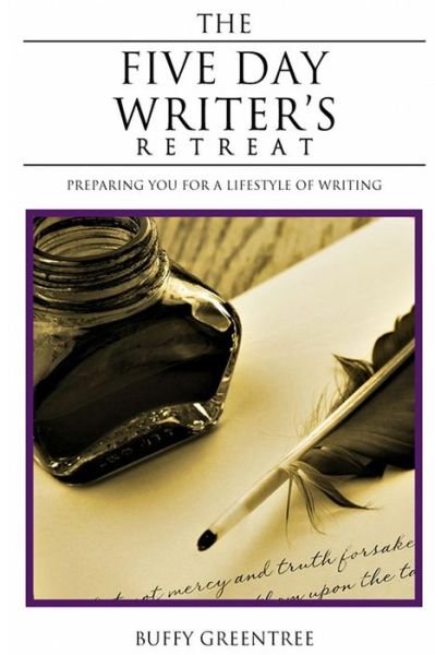 The Five Day Writer's Retreat: Preparing You for a Lifestyle of Writing - Buffy Greentree - Boeken - Createspace - 9781490460857 - 9 september 2013