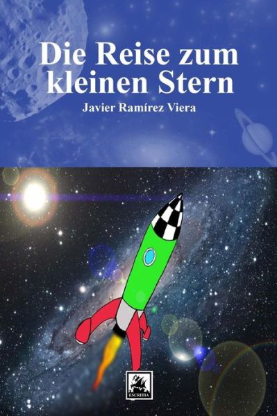 Cover for Javier Ramirez Viera · Die Reise Zum Kleinen Stern (Pocketbok) (2013)