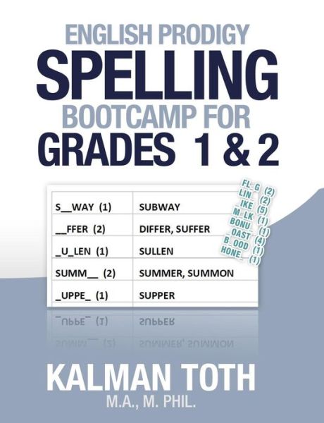 Cover for Kalman Toth · English Prodigy Spelling Bootcamp for Grades 1 &amp; 2 (Pocketbok) [Lrg edition] (2013)