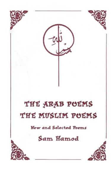 Cover for Sam Hamod · The Arab Poems the Muslim Poems (Paperback Book) (2013)