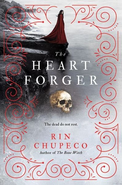 Cover for Rin Chupeco · The Heart Forger - The Bone Witch (Inbunden Bok) (2018)