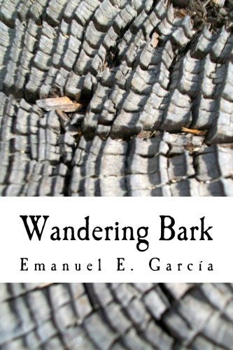 Cover for Emanuel E Garcia · Wandering Bark (Taschenbuch) (2013)