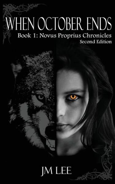 Cover for Jm Lee · When October Ends: Book 1: the Novus Proprius Chronicles - Second Edition (Paperback Bog) (2013)