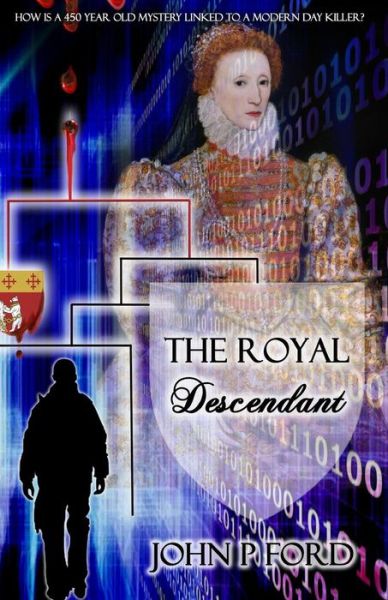 The Royal Descendant - John Ford - Bücher - Createspace - 9781494912857 - 17. Januar 2014