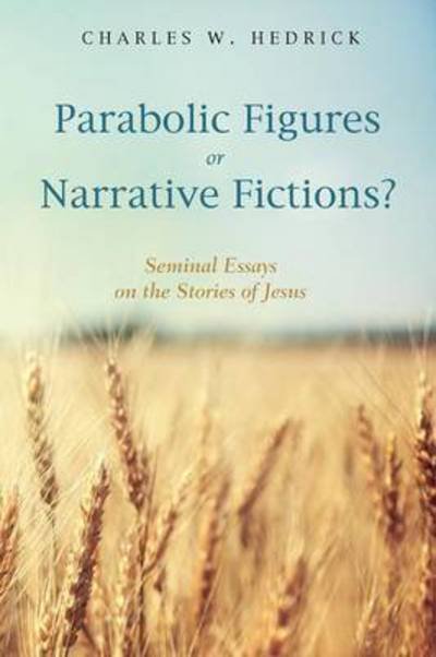 Cover for Charles W. Hedrick · Parabolic Figures or Narrative Fictions? (Book) (2016)