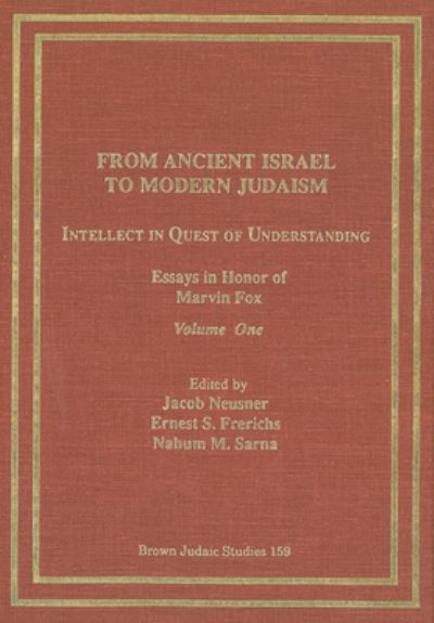 From Ancient Israel to Modern Judaism : Intellect in Quest of Understanding Vol. 1 - Jacob Neusner - Books - Wipf & Stock Publishers - 9781498240857 - January 3, 2017