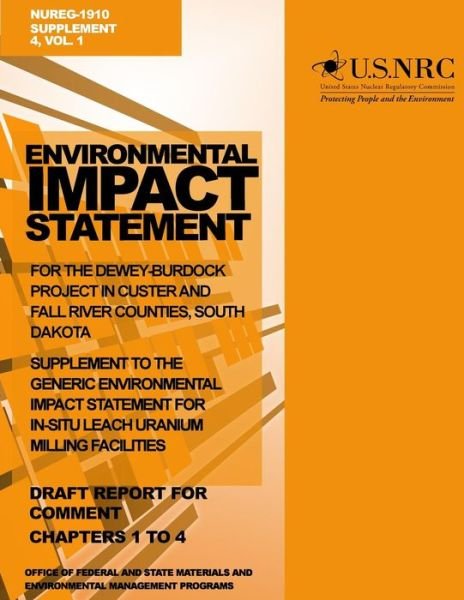 Cover for U S Nuclear Regulatory Commission · Environmental Impact Statement for the Dewey-burdock Project in Custer and Fall River Countries, South Dakota: Supplement to the Generic Environmental (Paperback Bog) (2014)