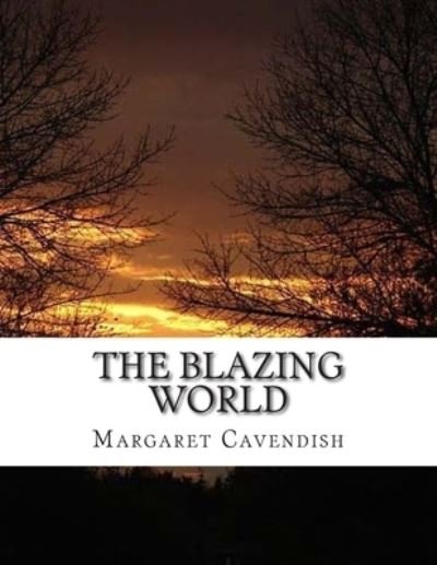 Cover for Margaret Cavendish · The Blazing World (Paperback Book) (2014)