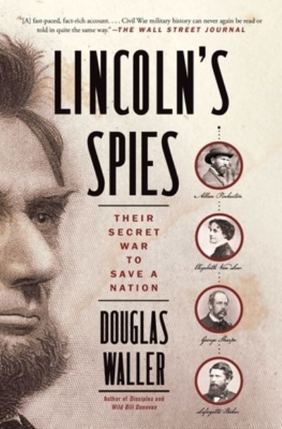 Cover for Douglas Waller · Lincoln's Spies: Their Secret War to Save a Nation (Paperback Book) (2020)