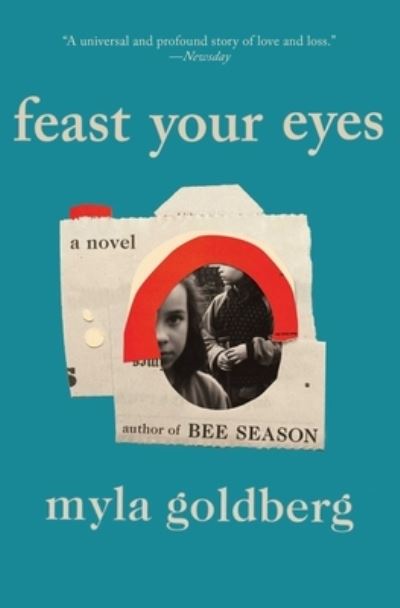 Cover for Myla Goldberg · Feast Your Eyes: A Novel (Paperback Book) (2020)