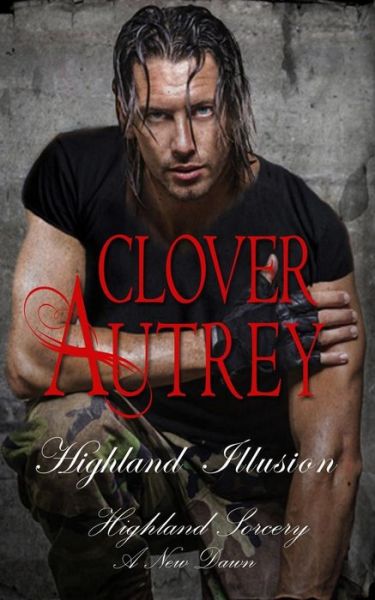 Cover for Clover Autrey · Highland Illusion (Paperback Book) (2015)