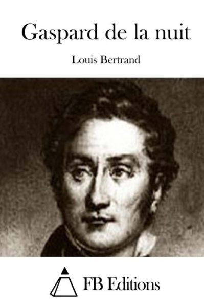 Cover for Louis Bertrand · Gaspard De La Nuit (Taschenbuch) (2015)
