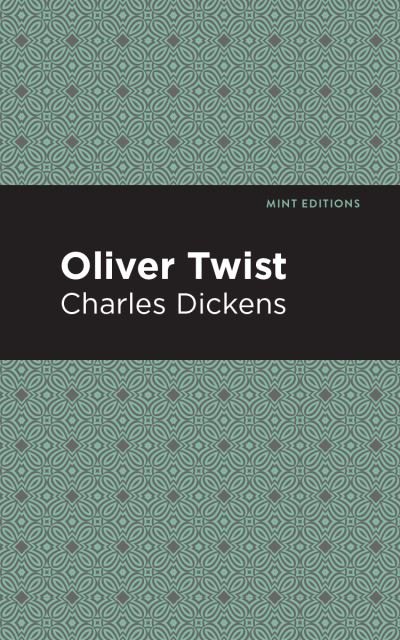 Cover for Charles Dickens · Oliver Twist - Mint Editions (Hardcover Book) (2021)