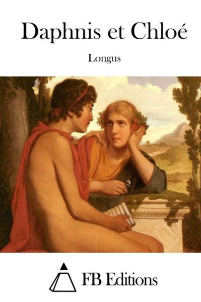 Cover for Longus · Daphnis et Chloe (Taschenbuch) (2015)