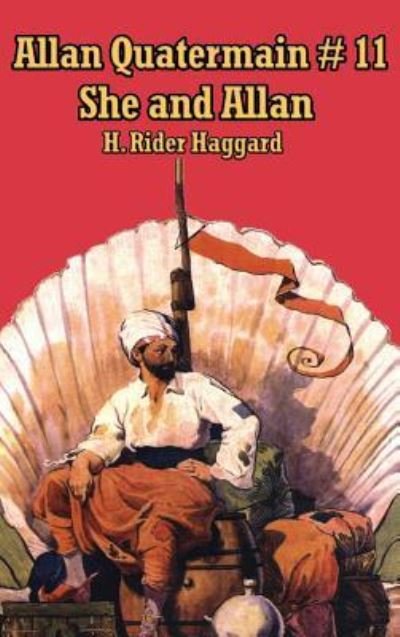 Cover for Sir H Rider Haggard · She and Allan (Hardcover Book) (2018)