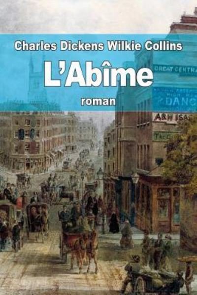 Cover for Au Wilkie Collins · L'Abime (Pocketbok) (2015)
