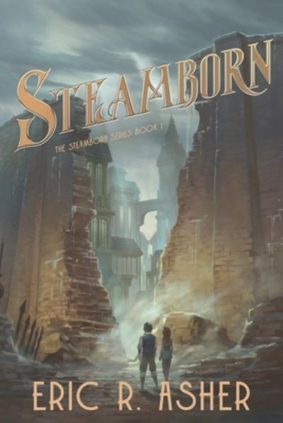 Cover for Eric R Asher · Steamborn (Paperback Book) (2015)