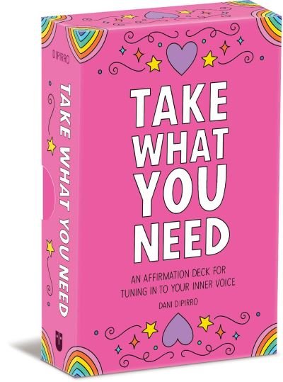 Take What You Need: An Affirmation Deck for Tuning in to Your Inner Voice - Dani DiPirro - Bücher - Andrews McMeel Publishing - 9781524884857 - 9. November 2023