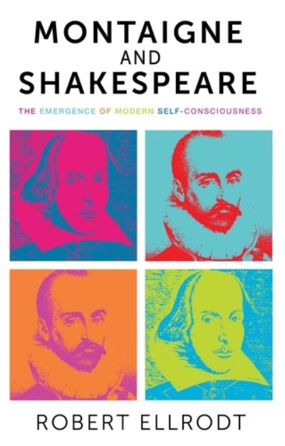 Cover for Suzanne Ellrodt · Montaigne and Shakespeare: The Emergence of Modern Self-Consciousness (Paperback Book) (2017)