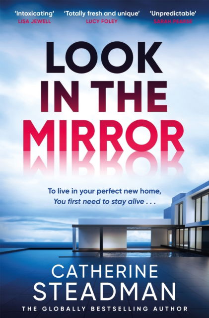Look in the Mirror: the addictive, heart-pounding thriller from the author of Something in the Water - Catherine Steadman - Books - Quercus Publishing - 9781529438857 - January 30, 2025