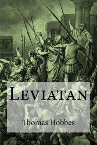 Leviatan - Thomas Hobbes - Boeken - Createspace Independent Publishing Platf - 9781530766857 - 27 maart 2016