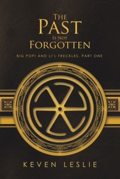 Cover for Keven Leslie · The Past Is Not Forgotten (Paperback Book) (2019)