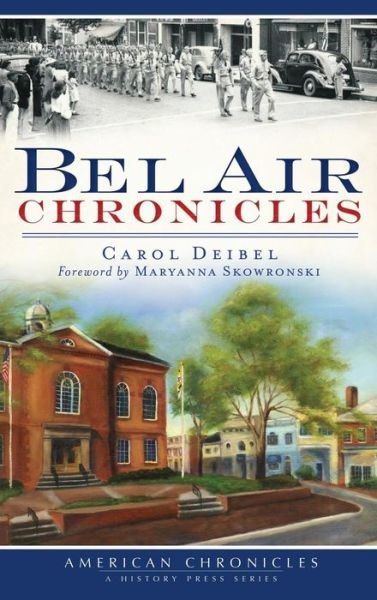 Cover for Carol Deibel · Bel Air Chronicles (Hardcover Book) (2012)
