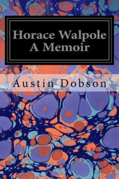 Cover for Austin Dobson · Horace Walpole A Memoir (Paperback Book) (2016)