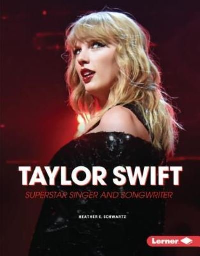 Cover for Heather E. Schwartz · Taylor Swift (Book) (2019)