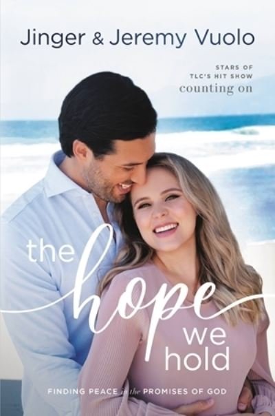 The Hope We Hold: Finding Peace in the Promises of God - Jeremy Vuolo - Bøker - Little, Brown & Company - 9781546015857 - 13. mai 2021