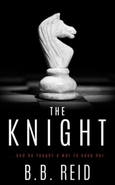 Cover for B B Reid · The Knight (Paperback Bog) (2017)