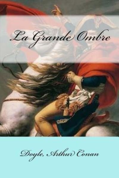 Cover for Doyle Arthur Conan · La Grande Ombre (Paperback Bog) (2017)