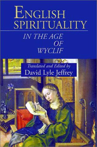 Cover for David Lyle Jeffrey · English Spirituality in the Age of Wyclif (Taschenbuch) (1988)