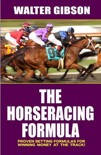 Cover for Walter Gibson · Horse Racing Formula: Proven Betting Formulas for Winning Money at the Track (Paperback Book) (2011)