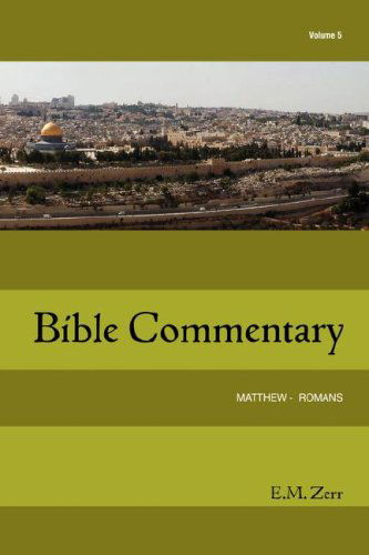 Cover for E.  M. Zerr · Zerr Bible Commentary Vol. 5 Matthew - Romans (Paperback Book) (2006)