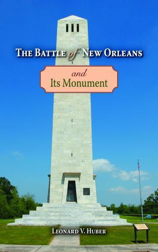 Cover for Leonard Huber · Battle of New Orleans and Its Monument, the (Paperback Book) [Reprint edition] (2011)