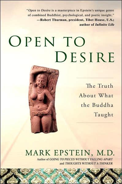 Open to Desire: The Truth About What the Buddha Taught - Mark Epstein - Livros - Gotham Books - 9781592401857 - 5 de janeiro de 2006