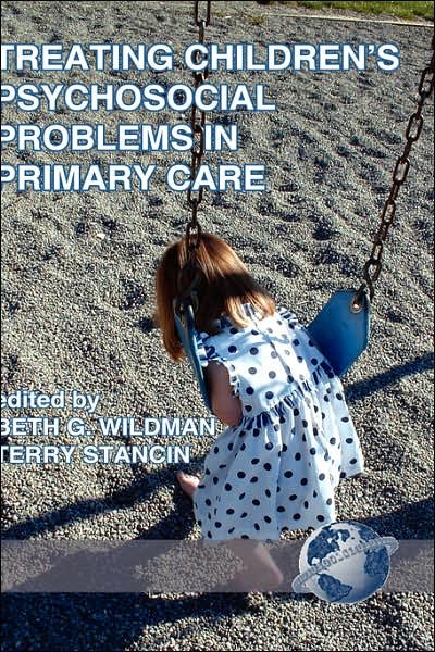 Cover for Beth Wildman · Treating Children's Psychosocial Problems in Primary Care (Hc) (Gebundenes Buch) (2004)