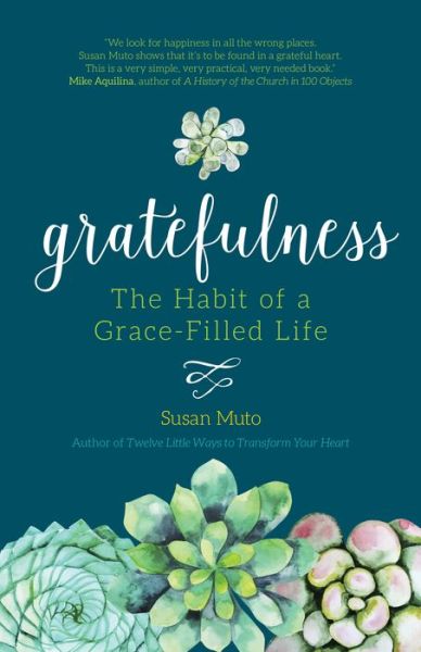 Cover for Susan Muto · Gratefulness: The Habit of a Grace-Filled Life (Paperback Book) (2018)