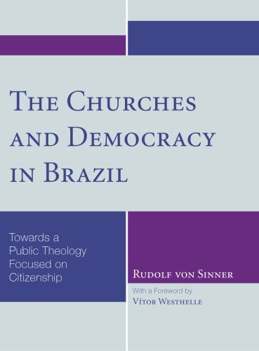 Cover for Rudolf Von Sinner · The Churches and Democracy in Brazil: Towards a Public Theology Focused on Citizenship (Paperback Book) (2012)