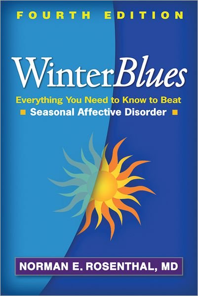 Winter Blues: Everything You Need to Know to Beat Seasonal Affective Disorder - Norman E. Rosenthal - Livros - Guilford Publications - 9781609181857 - 18 de setembro de 2012