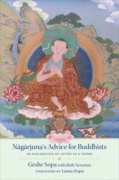 Cover for Lhundub Sopa · Nagarjuna's Advice for Buddhists: Geshe Sopa's Explanation of Letter to a Friend (Gebundenes Buch) (2023)
