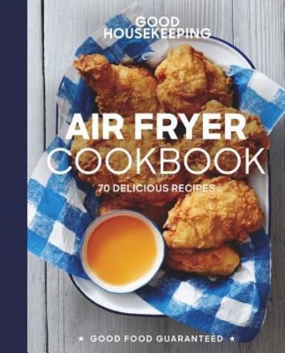 Cover for Susan Westmoreland · Good Housekeeping Air Fryer Cookbook (Hardcover Book) (2018)