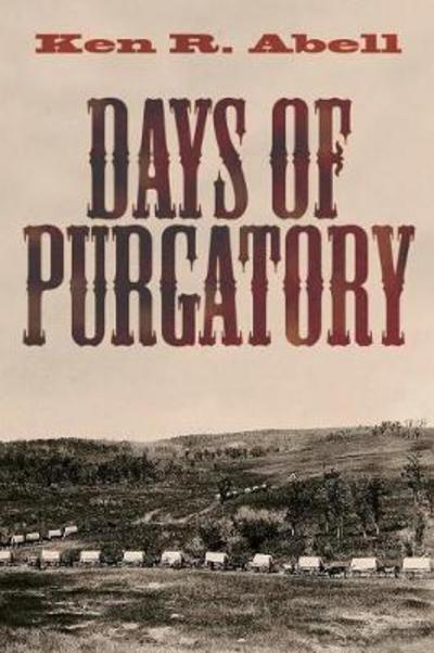 Cover for Ken R. Abell · Days of Purgatory (Bok) (2012)