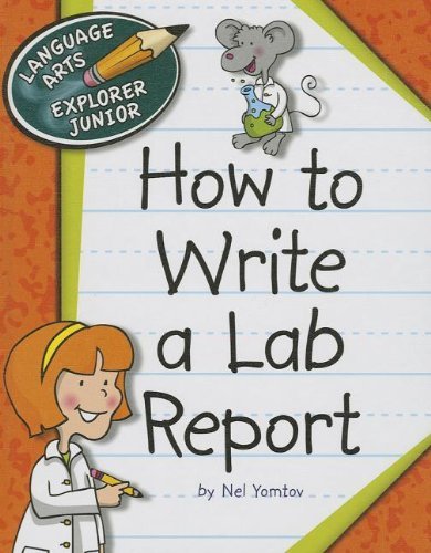 Cover for Nel Yomtov · How to Write a Lab Report (Language Arts Explorer Junior) (Hardcover bog) (2013)