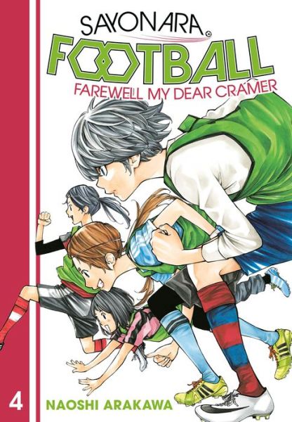 Cover for Naoshi Arakawa · Sayonara, Football 4: Farewell, My Dear Cramer - Sayonara, Football (Paperback Book) (2021)