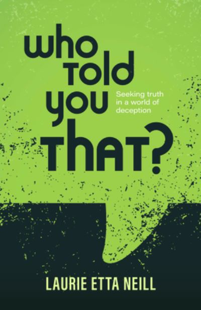 Cover for Laurie Etta Neill · Who Told You That? (Book) (2022)