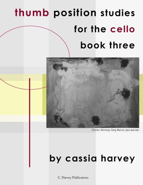 Cover for Cassia Harvey · Thumb Position Studies for the Cello, Book Three (Paperback Book) (2018)