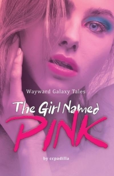 Cover for Ccpadilla · Girl Named Pink (Buch) (2022)